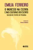 O ingresso na escrita e nas culturas do escrito - seleção de textos de pesquisa
