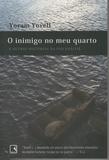 O INIMIGO NO MEU QUARTO