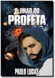O jihad do profeta - Autor independente
