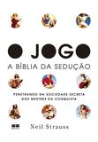 O jogo - - A bíblia da sedução