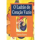 O Ladrão do Coração Vazio - Edmilson Bizerra - Shedd publicações