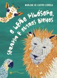 O leão filósofo, Serafim e outros bichos