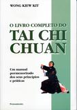 O Livro Completo Do Tai Chi Chuan - O Livro Completo Do Tai Chi Chuan