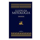 O Livro da Mitologia - Martin claret