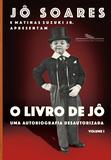O livro de Jô - Volume 1 - Uma autobiografia desautorizada
