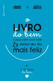 O Livro do Bem - Coisas para você fazer e deixar o seu dia mais feliz