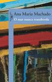 O Mar Nunca Transborda - Alfaguara brasil