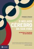 O melhor cérebro da sua vida - Segredos e talentos da maturidade