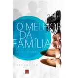 O Melhor da Familia - Osiel Gomes - Editora reflexão
