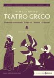 O melhor do teatro grego: edição comentada (Clássicos Zahar) - Prometeu acorrentado, Édipo rei, Medeia, As nuvens