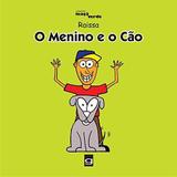 O Menino e o Cao - Gaudi editorial