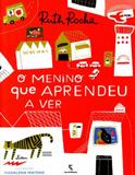 O Menino Que Aprendeu A Ver - Salamandra -