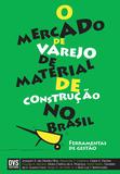 O Mercado de Varejo de Material de Construção no Brasil