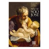 O Mês de São José - Mons. José Basílio Pereira - Editora permanência