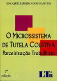 O Microssistema de Tutela Coletiva ParceirizaÃÃo Trabalhista - Ltr