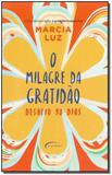 O Milagre da Gratidão - Desafio de 90 Dias - Novo seculo