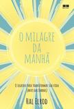 O Milagre da Manhã - Best seller