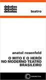 O Mito e o Herói no Moderno Teatro Brasileiro - Perspectiva