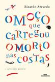 O Moço que Carregou o Morto nas Costas - Editora melhoramentos