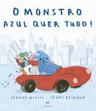 O monstro azul quer tudo!