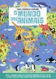 O mundo dos animais : Viaje, conheça e explore