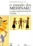O Mundo dos Mehinaku e Suas Representações Visuais - Unb
