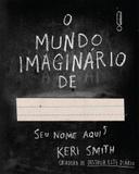 O Mundo Imaginario de - Intrinseca