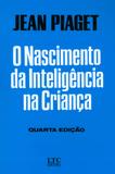 O Nascimento da Inteligência na Criança - Ltc