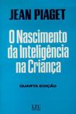 O Nascimento da Inteligência na Criança