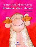 O nem tão abominável homem das neves