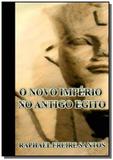 O novo imperio no antigo egito - Autor independente