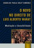 O Novo no Direito de Luis Alberto Warat - Juruá
