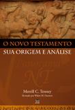 O Novo Testamento Sua Origem e Análise - Vida nova