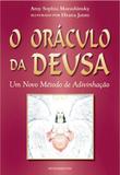 O Oráculo da Deusa - Um Novo Método De Adivinhação.