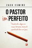 O Pastor Imperfeito - Fiel editora
