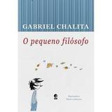 O pequeno filosofo - gabriel chalita - Armazem