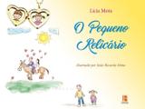 O Pequeno Relicário - Fontenele publicaçoe