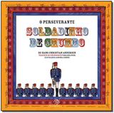 O Perseverante soldadinho de chumbo - Peiropolis