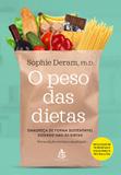 O peso das dietas - Emagreça de forma sustentável dizendo não às dietas