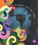 O planeta esta com febre - Zit editora