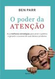 O Poder da Atençao - as 7 Melhores Estrategias - Benvira