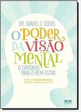 O poder da visão mental: O caminho para o bem-estar - Record