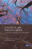 O Poder de Uma Pergunta Aberta. O Caminho do Buda Para a Liberdade - Lúcida letra