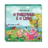 O porquinho e o livro - Livro pop-up fábulas - Vale das letras