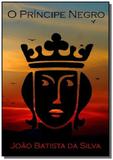 O principe negro - Autor independente