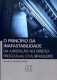 O Princípio da Inafastabilidade da Jurisdição no Direito Processual Civil Brasileiro - Gz editora