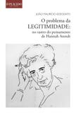 O Problema da Legitimidade: no Rastro do Pensamento de Hannah Arendt Paperback Adeodato, João Maurício - Editora dplácido