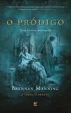 O Pródigo - Uma História Maltrapilha - Vida