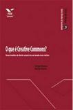 O que é creative commons novos modelos de direito autoral em um mundo mais criativo - Fgv editora