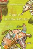 O que é cultura popular?